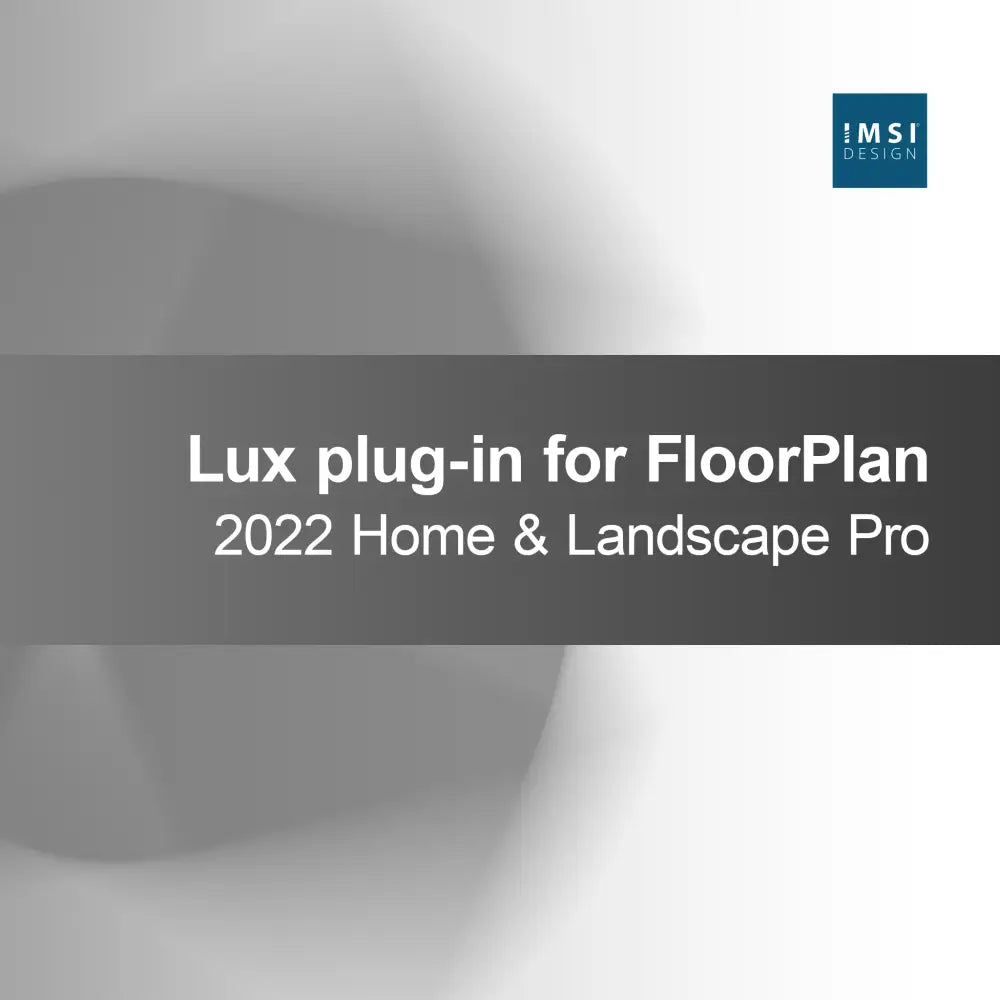 Plug-in Lux para FloorPlan 2022 Home & Landscape Pro